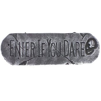 DEKORATIIVSILT "ENTER IF YOU DARE" (1 tk)